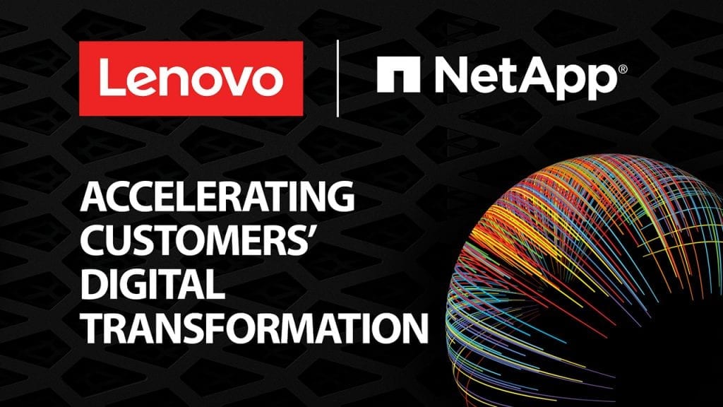 Lenovo and NetApp Form Global Strategic Partnership to Accelerate Customers’ Digital Transformation