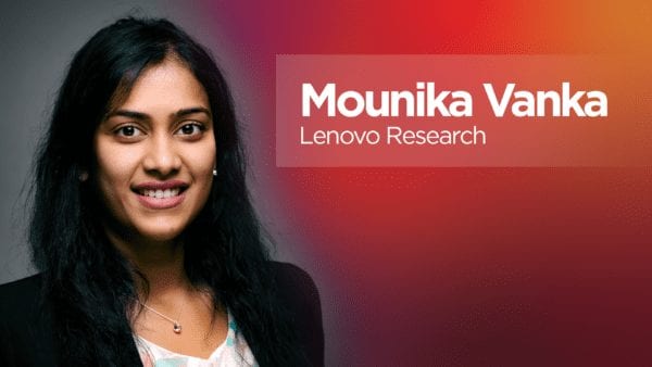 Mounika Vanka: Lenovo Research