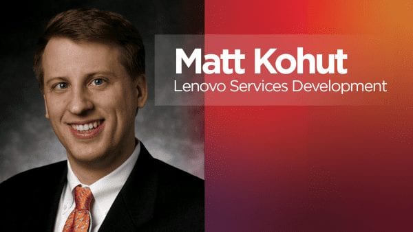 Lenovo's Matt Kohut