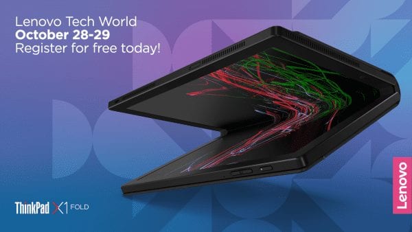 Lenovo Tech World: October 28-29, Register for free today! Promo image includes ThinkPad X1 Fold
