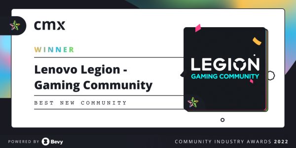 CMX award: Lenovo Legion Best New Gaming Community